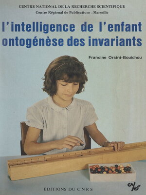 cover image of L'intelligence de l'enfant, ontogenèse des invariants